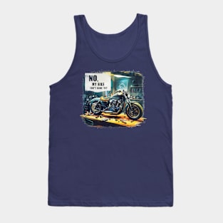 No, My bike isn't done yet funny Auto Enthusiast tee 4 Tank Top